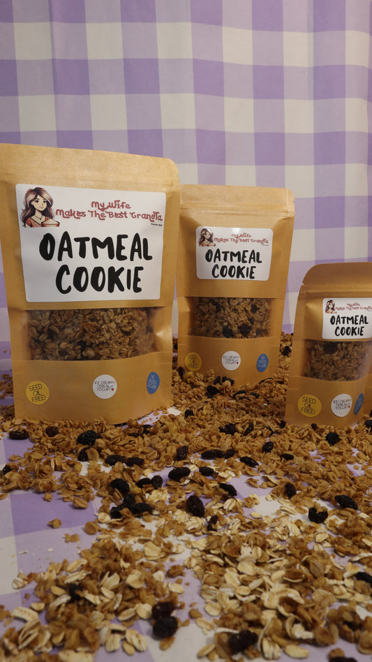 "OATMEAL COOKIE" - My Wife Makes The Best Granola